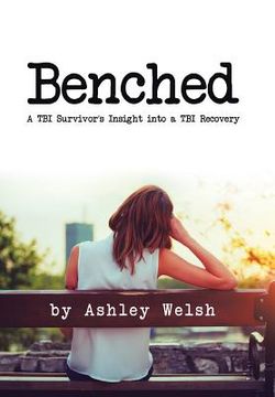 portada Benched: A TBI Survivor's Insight into a TBI Recovery (en Inglés)