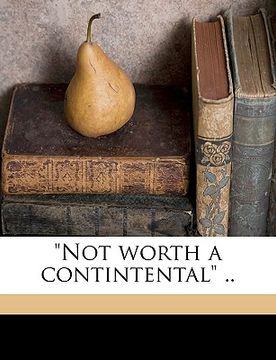 portada "not worth a contintental" .. (en Inglés)
