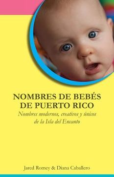 portada Nombres de bebés de Puerto Rico: Nombres modernos, creativos y únicos de la Isla del Encanto (in Spanish)