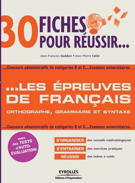 portada 30 fiches pour réussir... Les épreuves de français (in French)