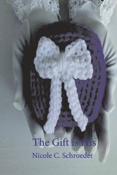 portada The Gift Is His: Volume 1