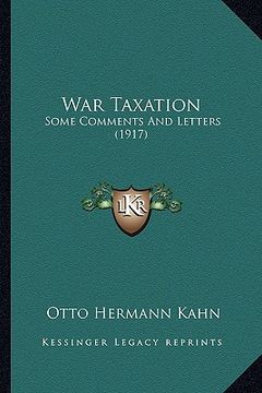 portada war taxation: some comments and letters (1917) (in English)