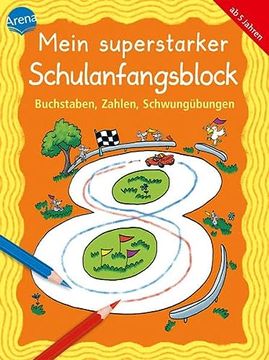 portada Mein Superstarker Schulanfangsblock. Buchstaben, Zahlen, Schwungübungen (in German)
