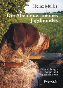 portada Die Abenteuer meines Jagdhundes: Brandenburger Natur- und Jagdgeschichten (en Alemán)