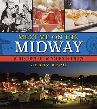 portada Meet me on the Midway: A History of Wisconsin Fairs (en Inglés)