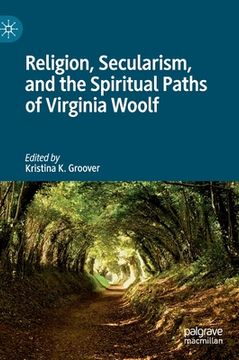 portada Religion, Secularism, and the Spiritual Paths of Virginia Woolf (in English)