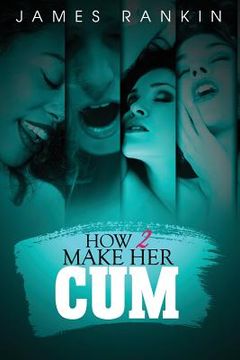 portada How 2 Make Her Cum (in English)