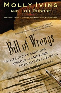 portada Bill of Wrongs: The Executive Branch's Assault on America's Fundamental Rights (en Inglés)