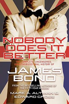 portada Nobody Does it Better: The Complete, Uncensored, Unauthorized Oral History of James Bond (en Inglés)