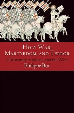 portada Holy War, Martyrdom, and Terror: Christianity, Violence, and the West (Haney Foundation Series) (en Inglés)