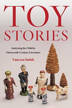 portada Toy Stories: Analyzing the Child in Nineteenth-Century Literature (en Inglés)