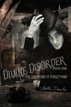 portada Divine Disorder: The Unmaking: Book One