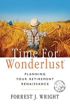 portada Time for Wonderlust: Planning Your Retirement Renaissance (en Inglés)