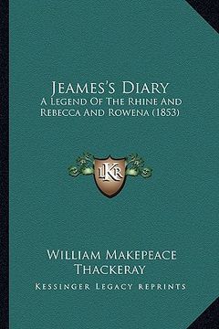 portada jeames's diary: a legend of the rhine and rebecca and rowena (1853) (in English)