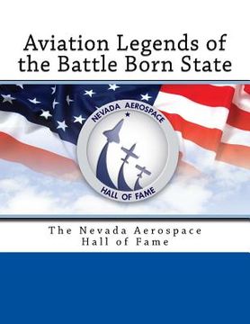 portada Aviation Legends of the Battle Born State: The Nevada Aerospace Hall of Fame (en Inglés)