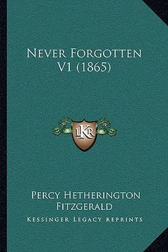portada never forgotten v1 (1865) (en Inglés)