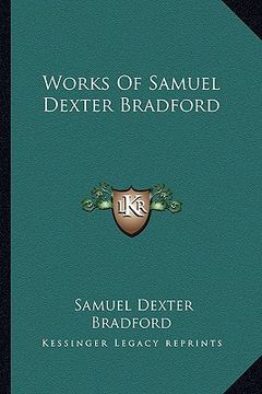 portada works of samuel dexter bradford (en Inglés)