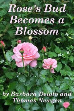 portada Rose's Bud Becomes a Blossom (in English)