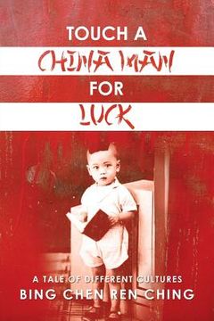 portada Touch a Chinaman for Luck: A Tale of Different Cultures (en Inglés)