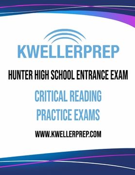 portada Kweller Prep Hunter High School Entrance Exam Critical Reading Practice Exams (en Inglés)