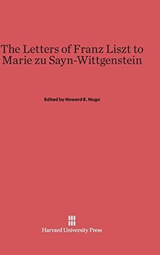 portada The Letters of Franz Liszt to Marie zu Sayn-Wittgenstein (en Inglés)