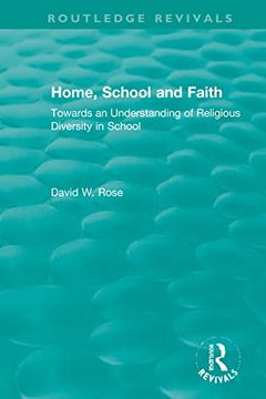 portada Home, School and Faith: Towards an Understanding of Religious Diversity in School (Routledge Revivals) (en Inglés)