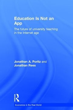 portada Education Is Not an App: The Future of University Teaching in the Internet Age (en Inglés)