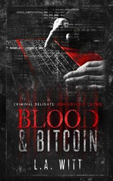 portada Blood & Bitcoin: Organized Crime (en Inglés)