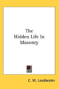 portada the hidden life in masonry (in English)