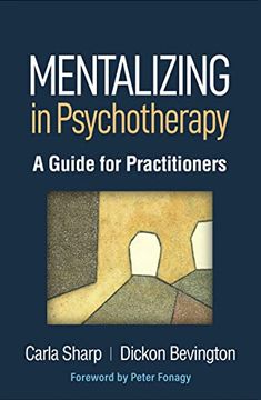 portada Mentalizing in Psychotherapy: A Guide for Practitioners (Psychoanalysis and Psychological Science) (en Inglés)