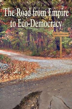portada the road from empire to eco-democracy