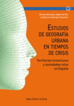 portada Estudios de Geografía Urbana en Tiempos de Crisis. Territorios Inconclusos y Sociedades Rotas en España