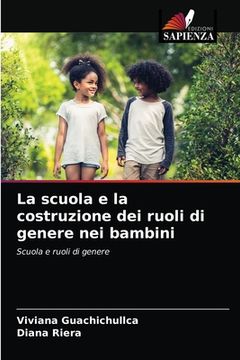 portada La scuola e la costruzione dei ruoli di genere nei bambini (en Italiano)
