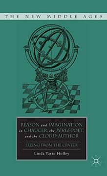 portada Reason and Imagination in Chaucer, the Perle-Poet, and the Cloud-Author: Seeing From the Center (The new Middle Ages) (en Inglés)