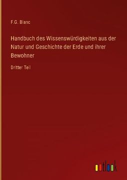 portada Handbuch des Wissenswürdigkeiten aus der Natur und Geschichte der Erde und Ihrer Bewohner (en Alemán)