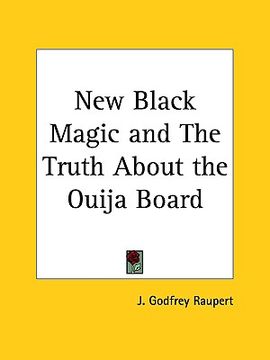 portada new black magic and the truth about the ouija board (in English)