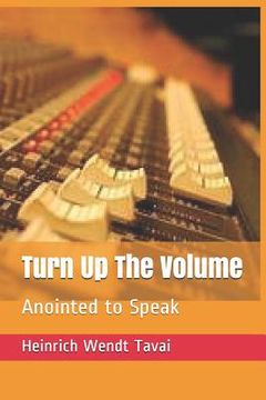 portada Turn Up The Volume: Anointed to Speak