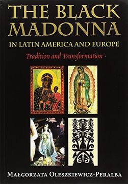 portada The Black Madonna in Latin America and Europe: Tradition and Transformation (en Inglés)