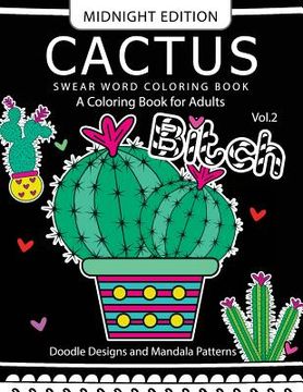 portada CACTUS Swear Word Coloring Book Midnight Edition Vol.2: Doodle, Mandala, Adult for men and women coloring books (Black pages) (en Inglés)