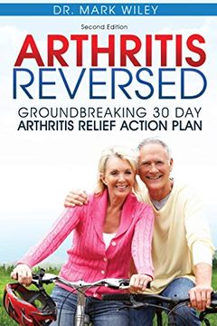 portada Arthritis Reversed: Groundbreaking 30-Day Arthritis Relief Action Plan (en Inglés)