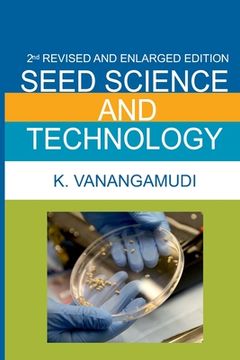 portada Seed Science And Technology: 2nd Enlarged And Fully Revised Edition 