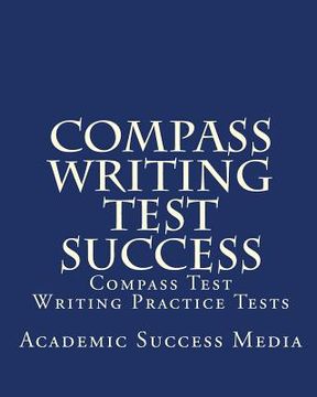 portada Compass Writing Test Success: Compass Test Writing Practice Tests