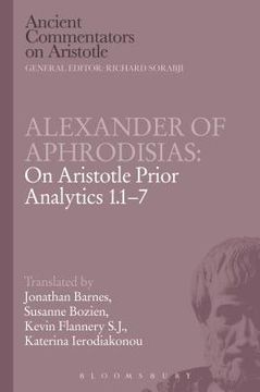 portada Alexander of Aphrodisias: On Aristotle Prior Analytics 1.1-7