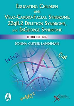 portada Educating Children with Velo-Cardio-Facial Syndrome, 22q11.2 Deletion Syndrome, and Digeorge Syndrome (en Inglés)