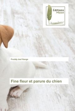 portada Fine fleur et parure du chien (en Francés)