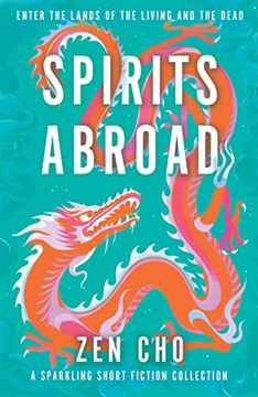 portada Spirits Abroad: An Award-Winning Short Story Collection of Asian Myths and Folklore
