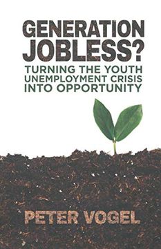 portada Generation Jobless? Turning the Youth Unemployment Crisis Into Opportunity 