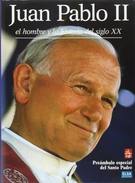 portada Juan Pablo ii. El Hombre y la Historia del Siglo xx (in Spanish)