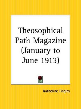 portada theosophical path magazine, january to june 1913 (en Inglés)
