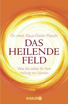 portada Das Heilende Feld: Was sie Selbst für Ihre Heilung tun Können (in German)